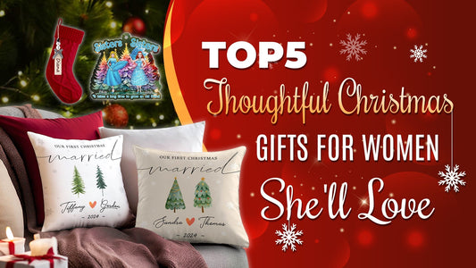 Top 5 thoughtful Christmas Gifts for Women banner showing personalized holiday pillows stocking and ornaments