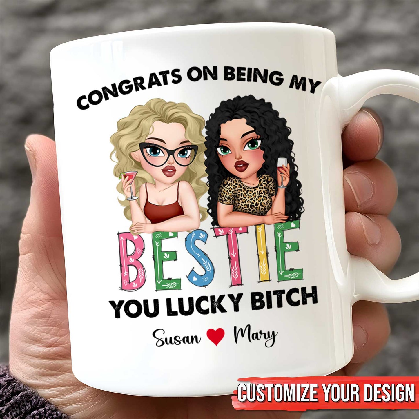 White personalized mug showing two cartoon women with text Congrats on being my Bestie you lucky bitch, custom bestie gift