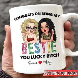 White personalized mug showing two cartoon women with text Congrats on being my Bestie you lucky bitch, custom bestie gift