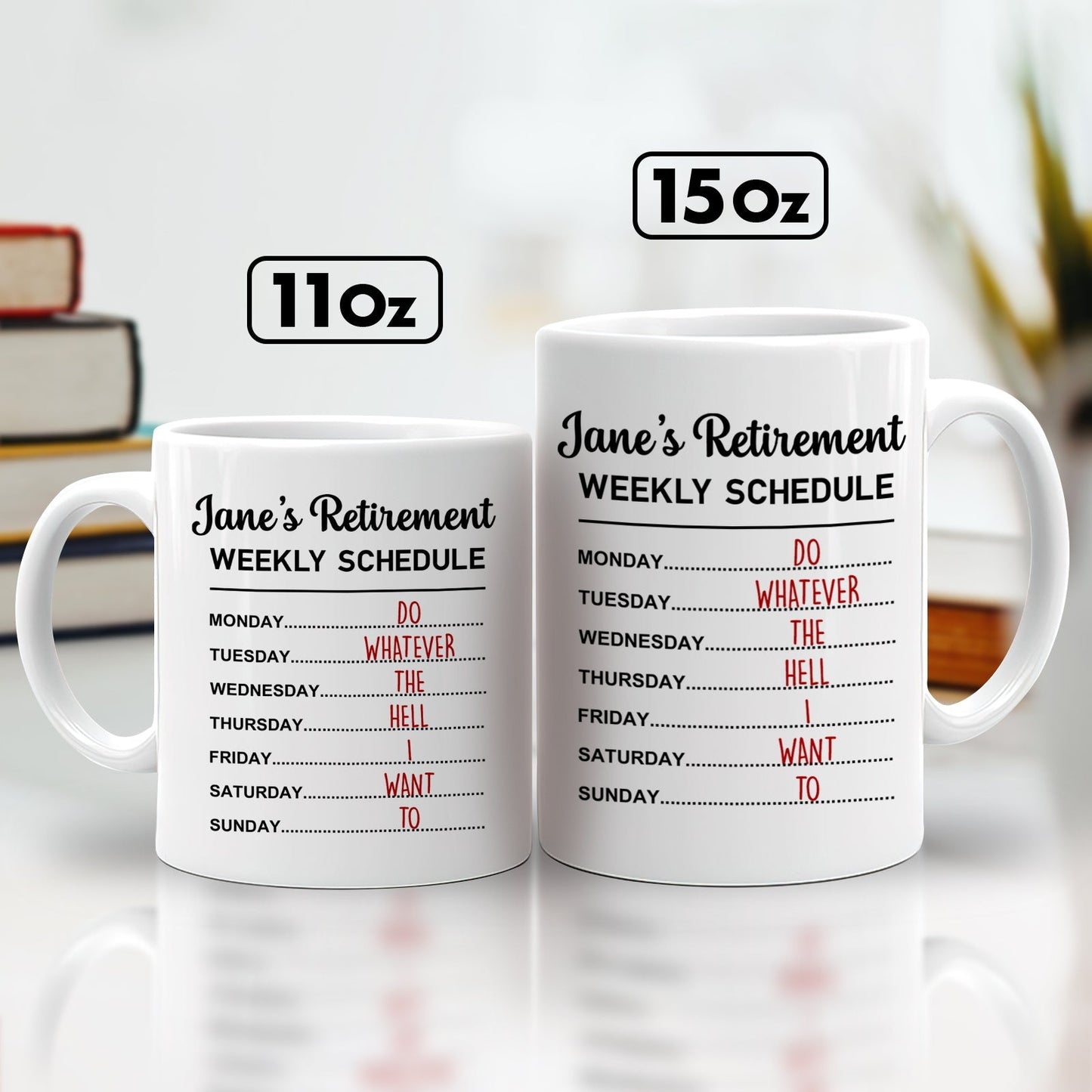 White 11oz and 15oz mugs reading Jane retirement schedule Do whatever the hell I want funny retirement gift for coworkers