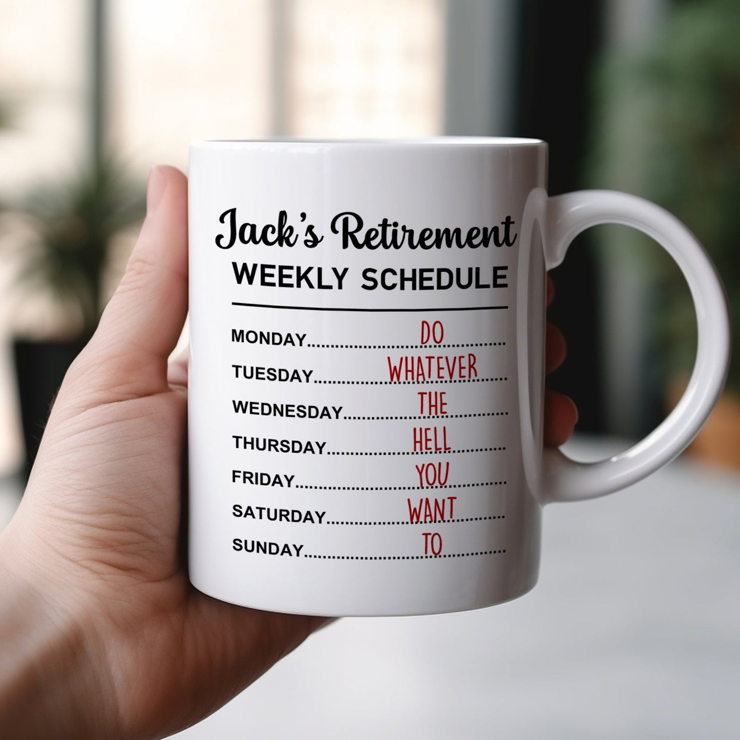 White ceramic mug with Jack Retirement schedule saying Do Whatever Hell You Want funny retirement gift for coworkers