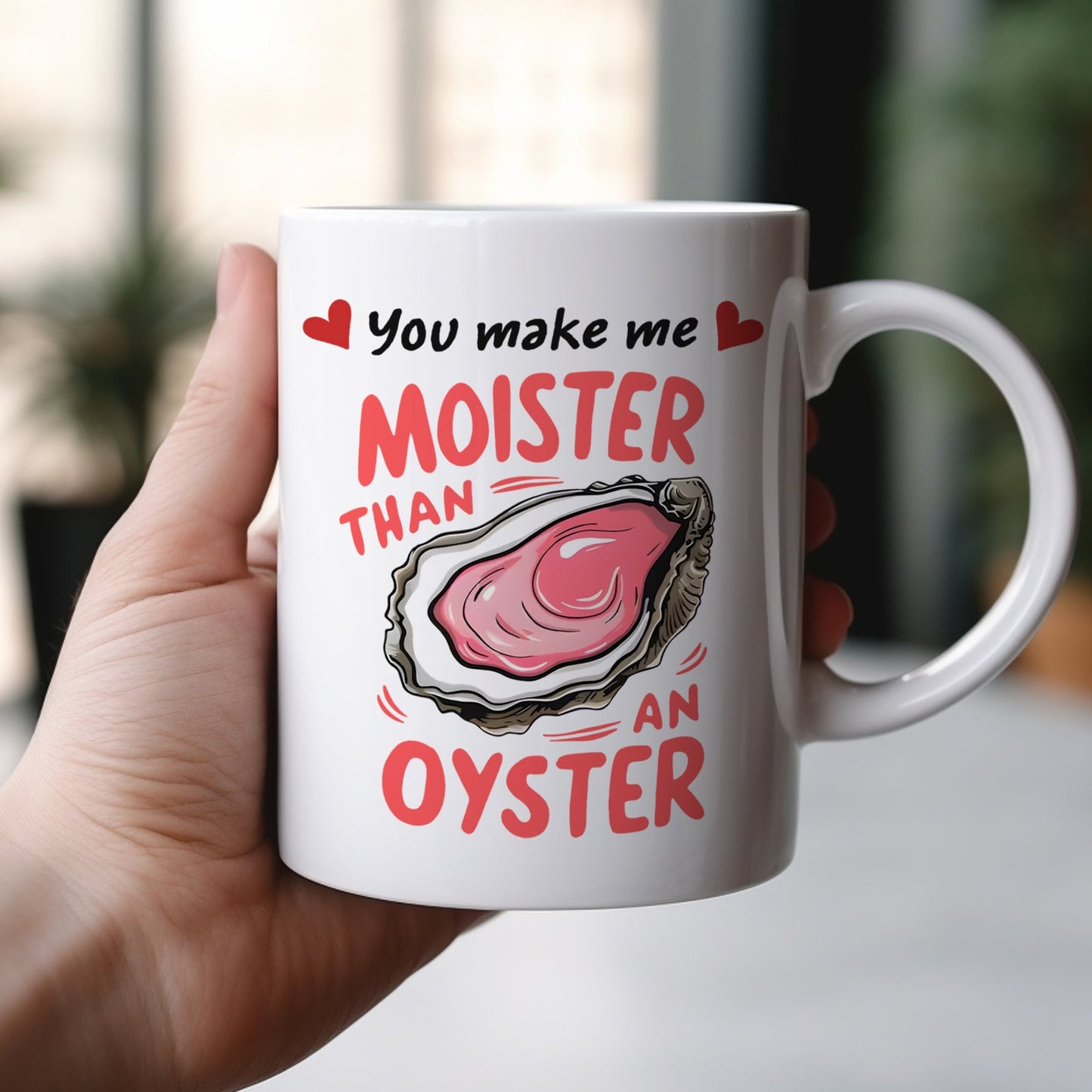 365Gifty white ceramic mug with oyster graphic and You make me moister than an oyster text funny romantic gift for couples