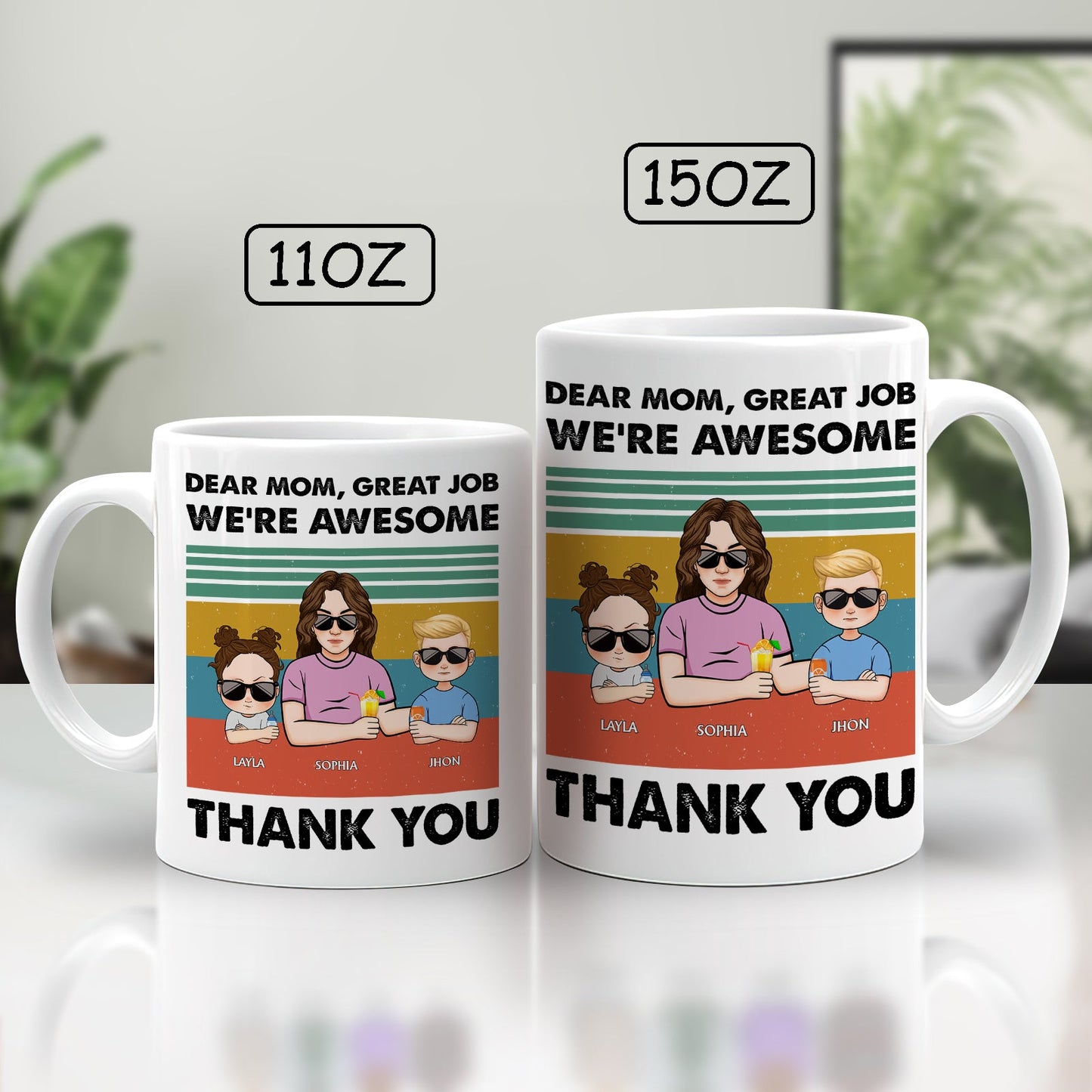 Mother - Dear Mom Great Job We're Awesome Thank You Young- Personalized Mug
