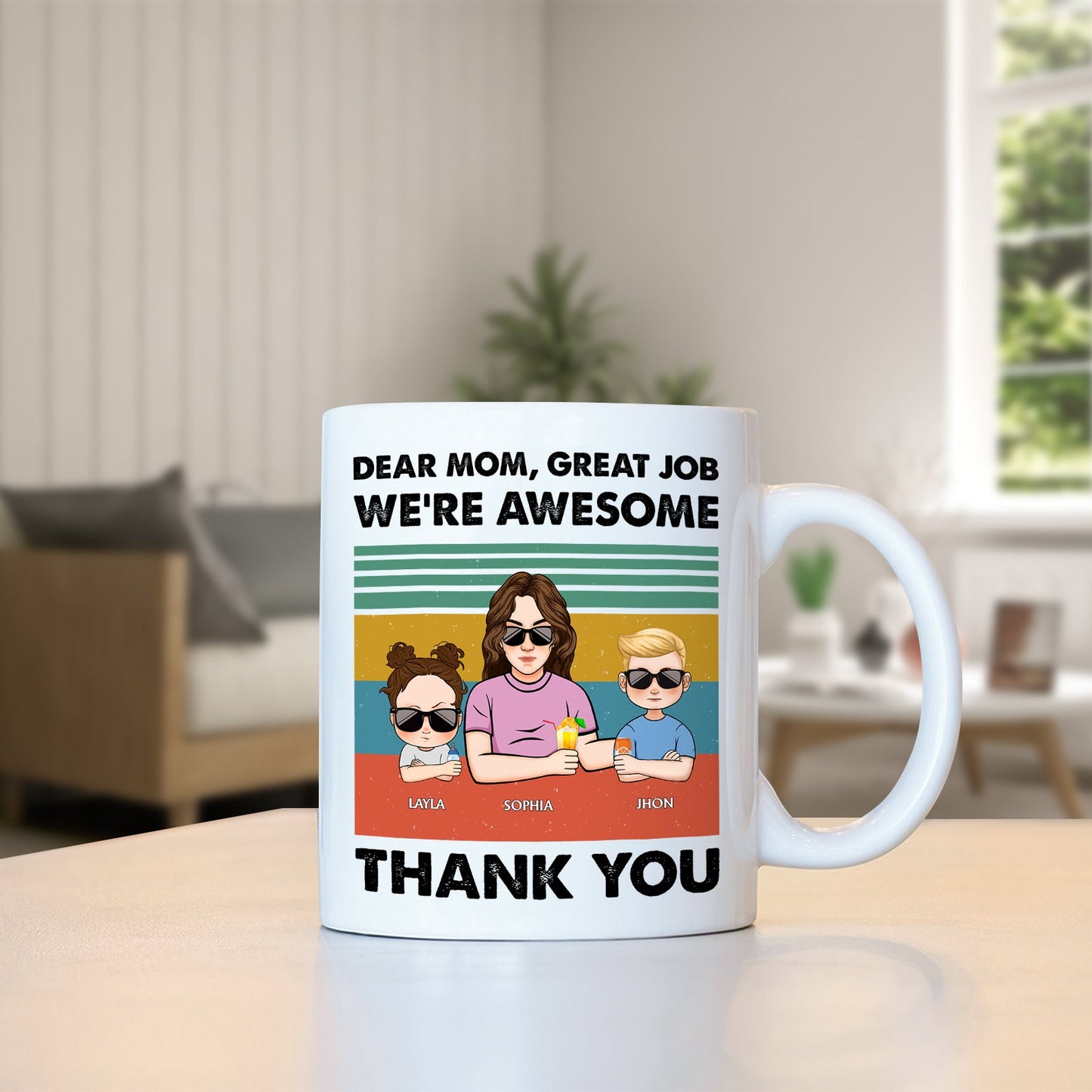 Mother - Dear Mom Great Job We're Awesome Thank You Young- Personalized Mug