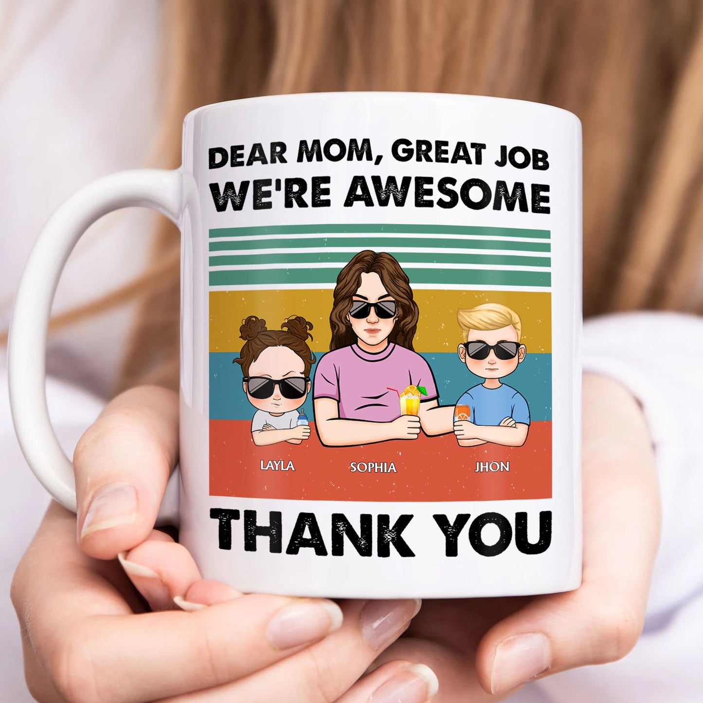 Mother - Dear Mom Great Job We're Awesome Thank You Young- Personalized Mug