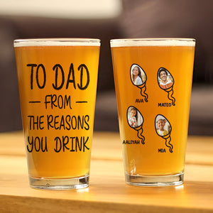 Father - To Dad From The Reason You Drink - Personalized Beer Glass