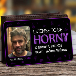 License To Be Horny - Personalized Photo Wallet Card