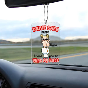 Father - Drive Safe Daddy - Personalized Car Hanger