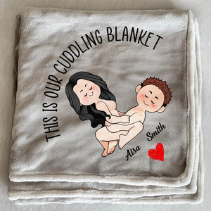 Couple - This Is Our Cuddling Blanket - Personalized Blanket