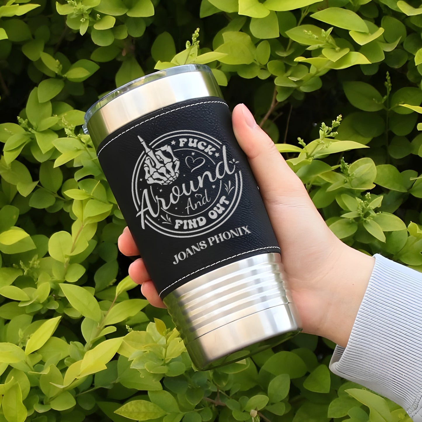 Fuck Around And Find Out - Personalized Stainless Steel Tumbler