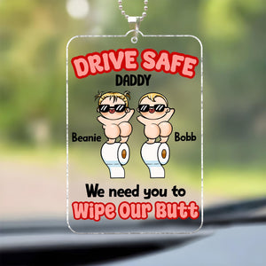 Father - Drive Safe Daddy - Personalized Car Hanger
