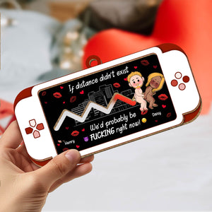 Couple - If Distance Didn't Exist We Probably Be F*cking Right Now - Personalized Wooden Slider Card Keychain