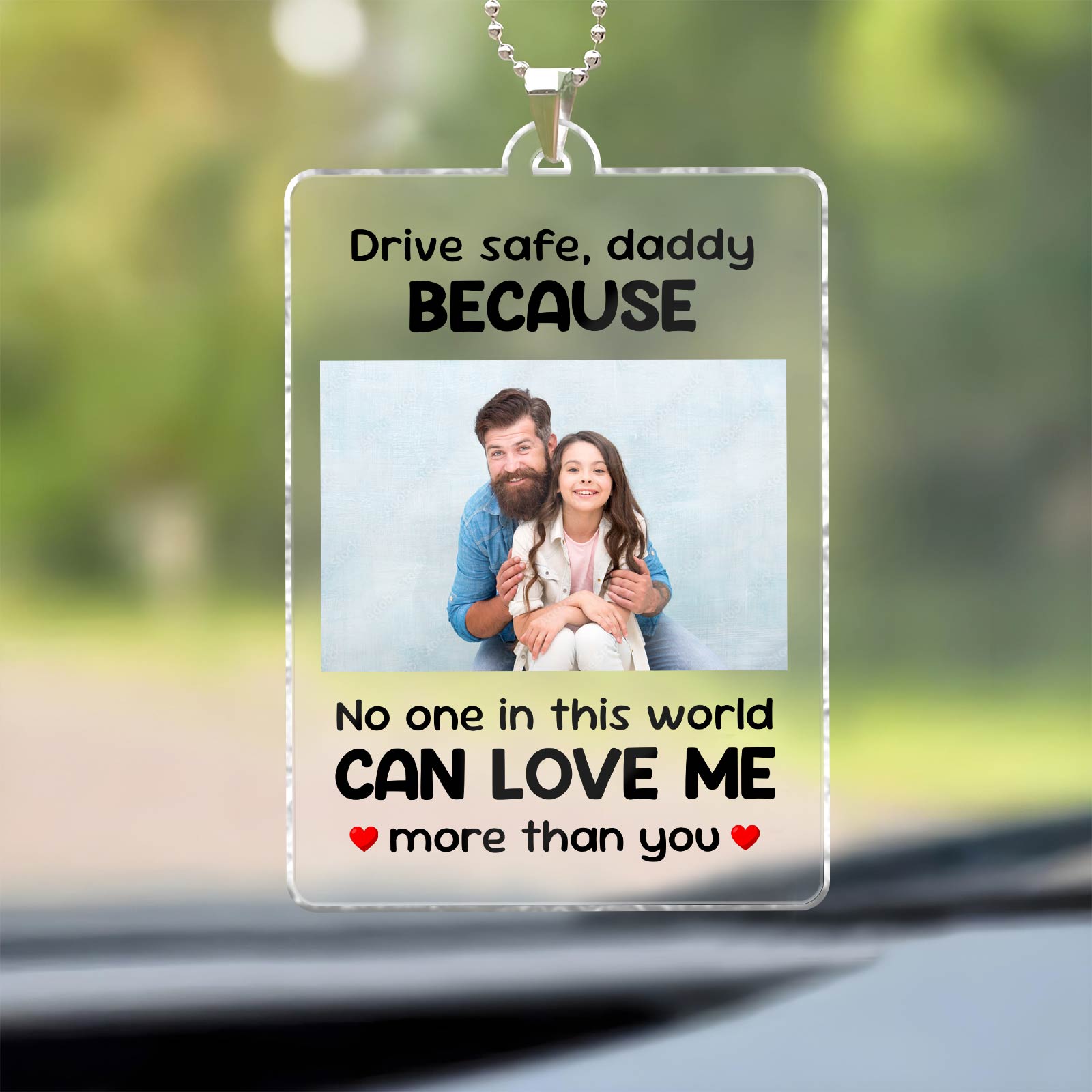Father - No One In This World Can Love Me More Than You - Personalized Car Hanger