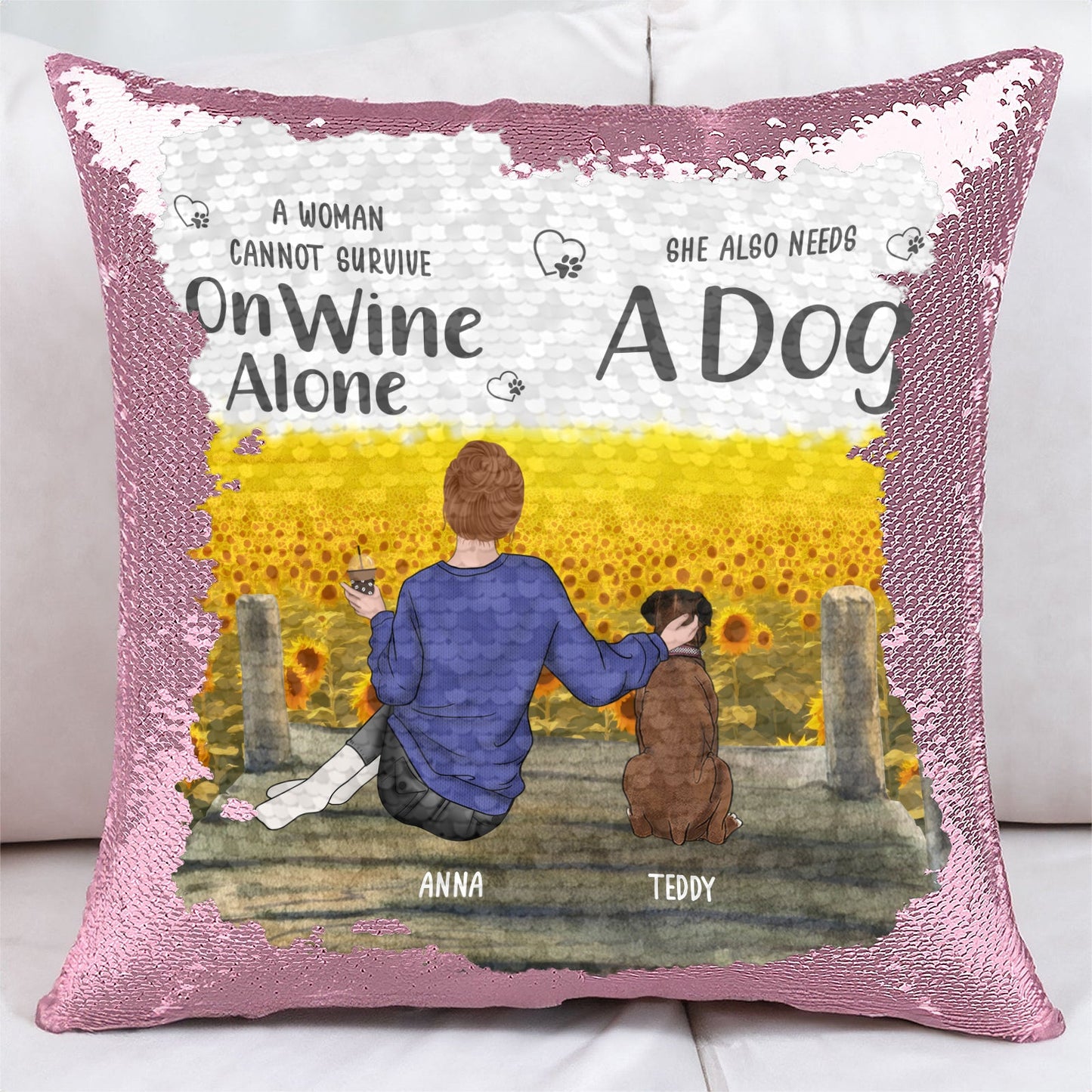 Pet Lover - A Woman Cannot Survive On Wine Alone - Personalized Sequin Pillow