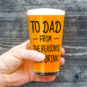 Father - To Dad From The Reason You Drink - Personalized Beer Glass