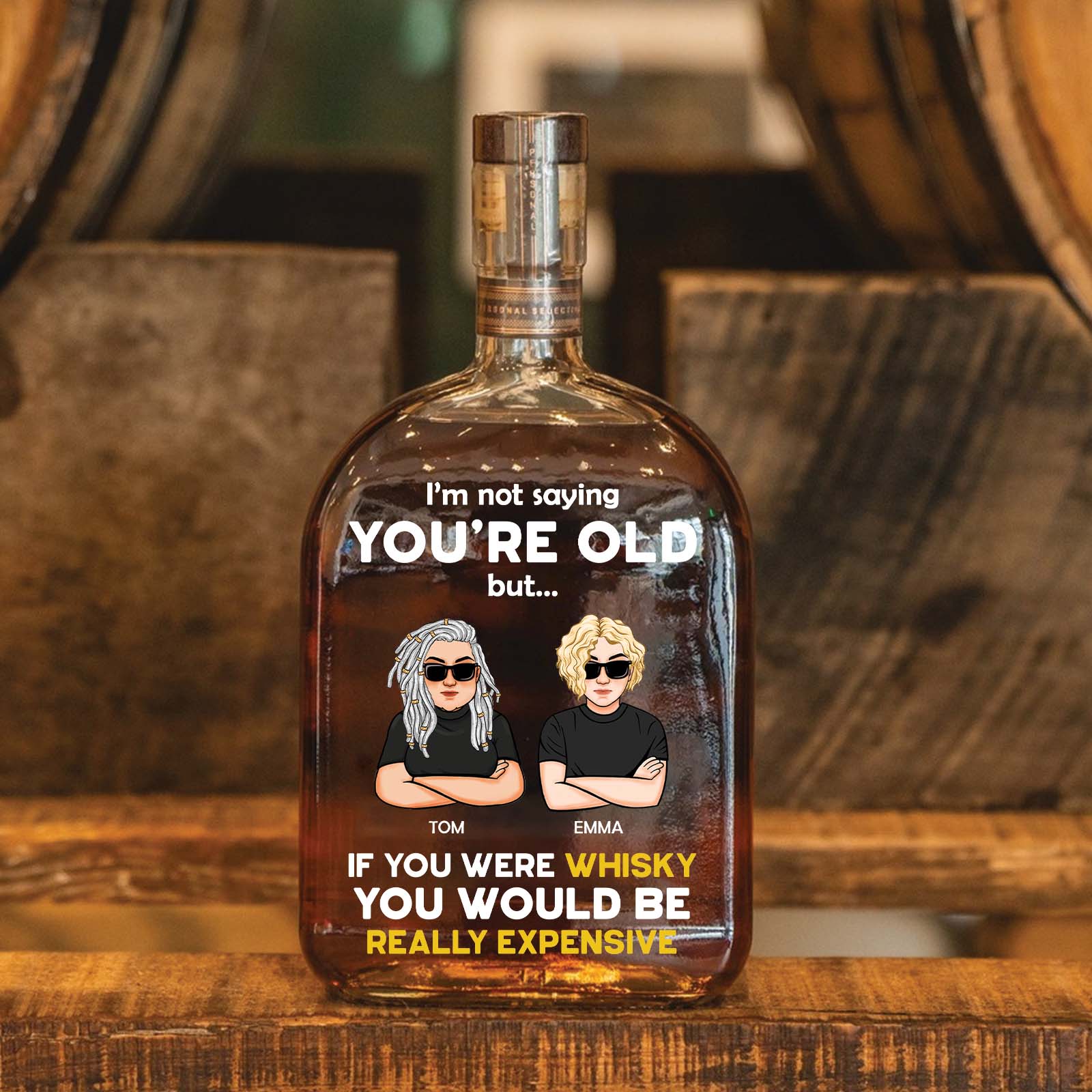 Friend, Coworker - I’m Not Saying You’re Old - Personalized Whiskey Bottle