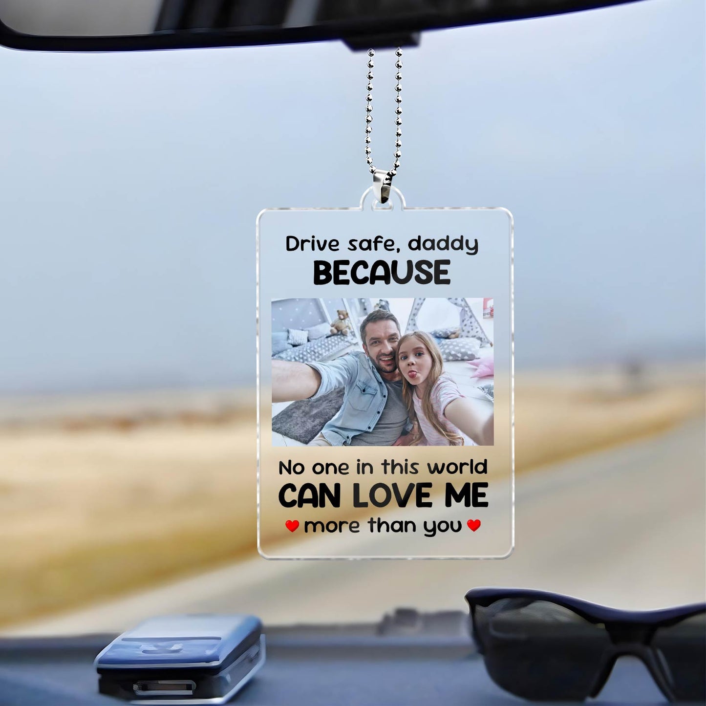 Father - No One In This World Can Love Me More Than You - Personalized Car Hanger