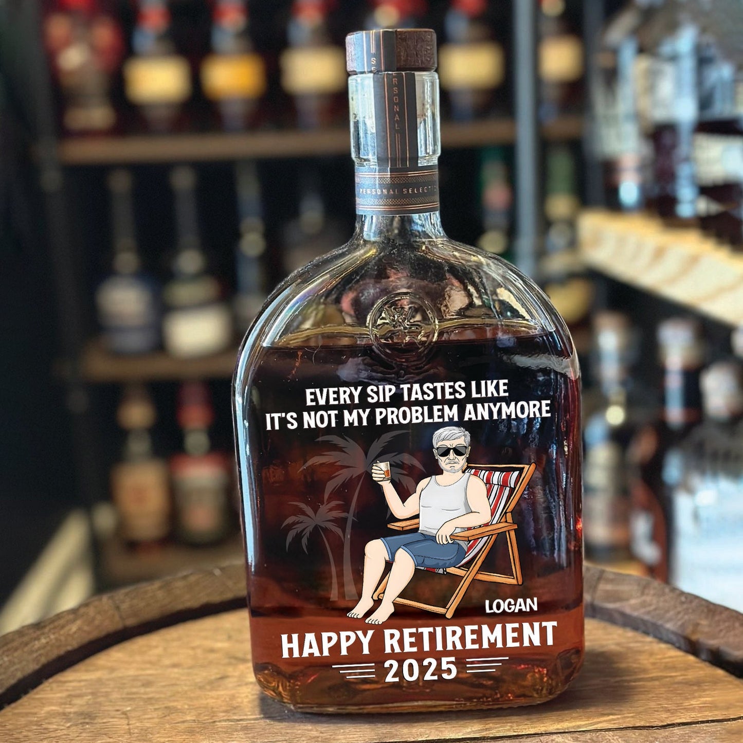 Retirees - Every Sip Tastes Like It's Not My Problem Anymore Retirement - Personalized Whiskey Bottle