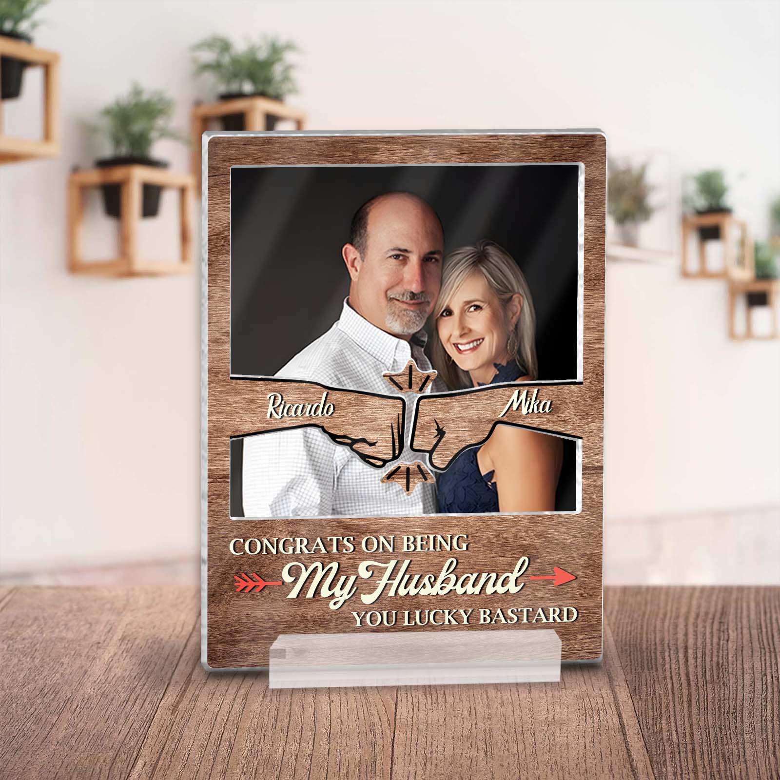 Congrats On Being My Brother You Lucky Bastard - Personalized Acrylic Plaque