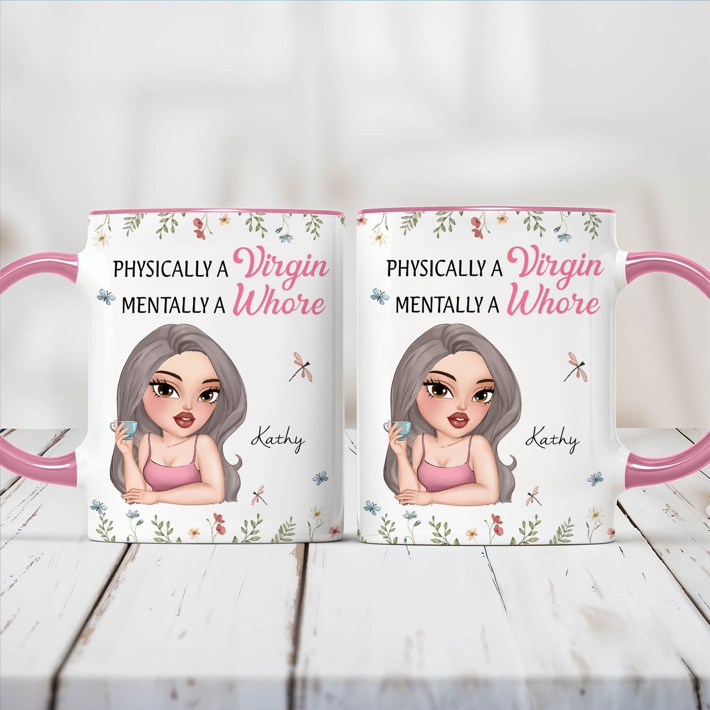 Funny Accent Mug - Physically A Virgin, Mentally A Whore - Personalized Accent Mug