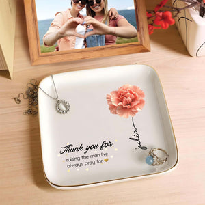 Family - Thank You For Raising The Man I've Pray For - Personalized Ring Dish