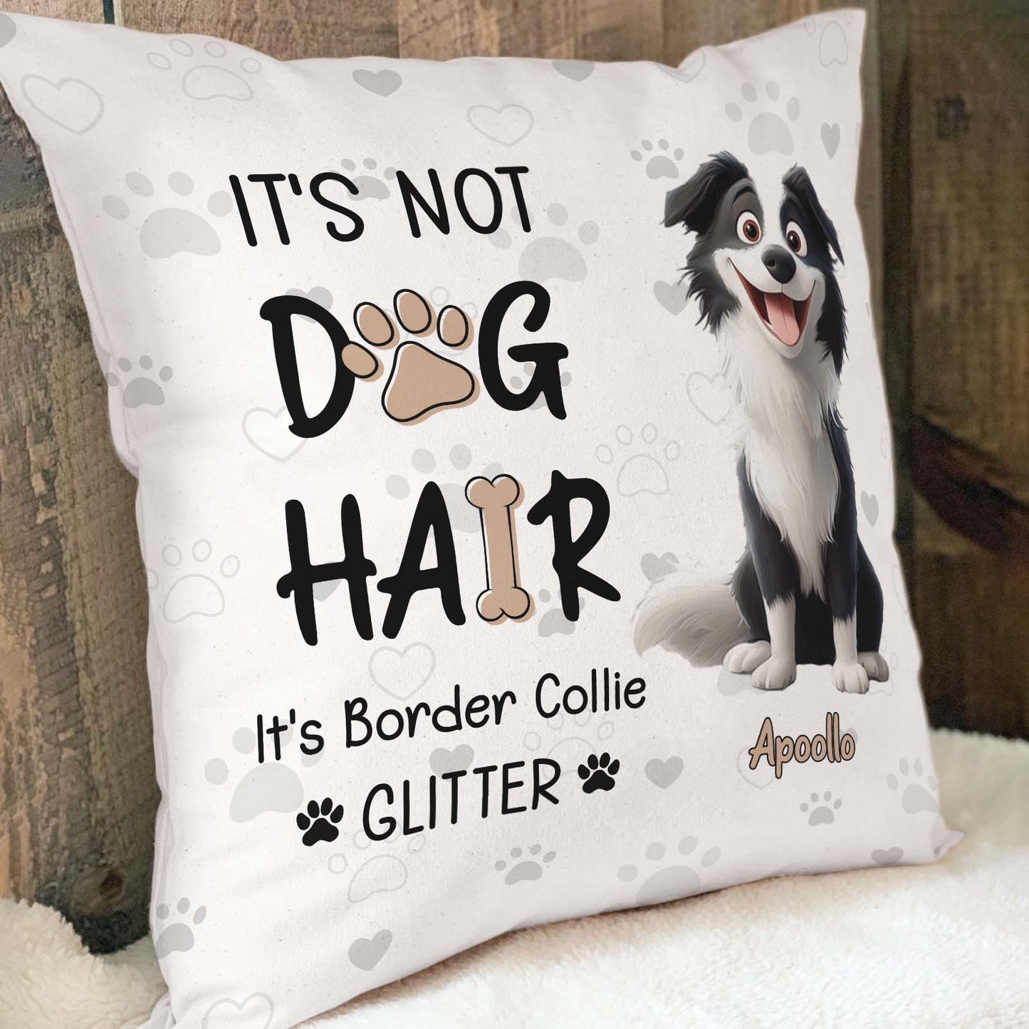 Pet Lover - It's Not Dog Hair - Personalized Pillow