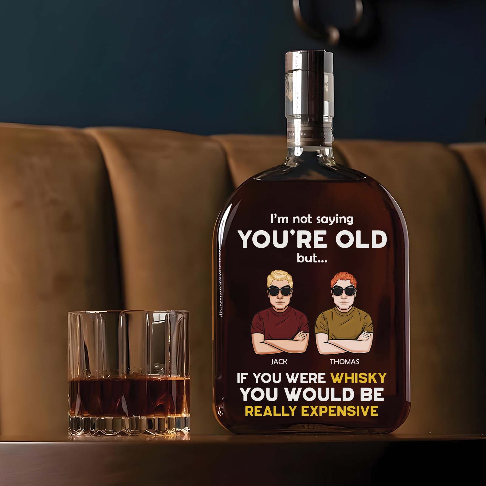 Friend, Coworker - I’m Not Saying You’re Old - Personalized Whiskey Bottle
