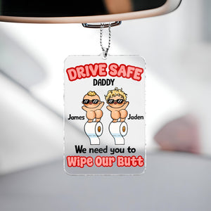 Father - Drive Safe Daddy - Personalized Car Hanger