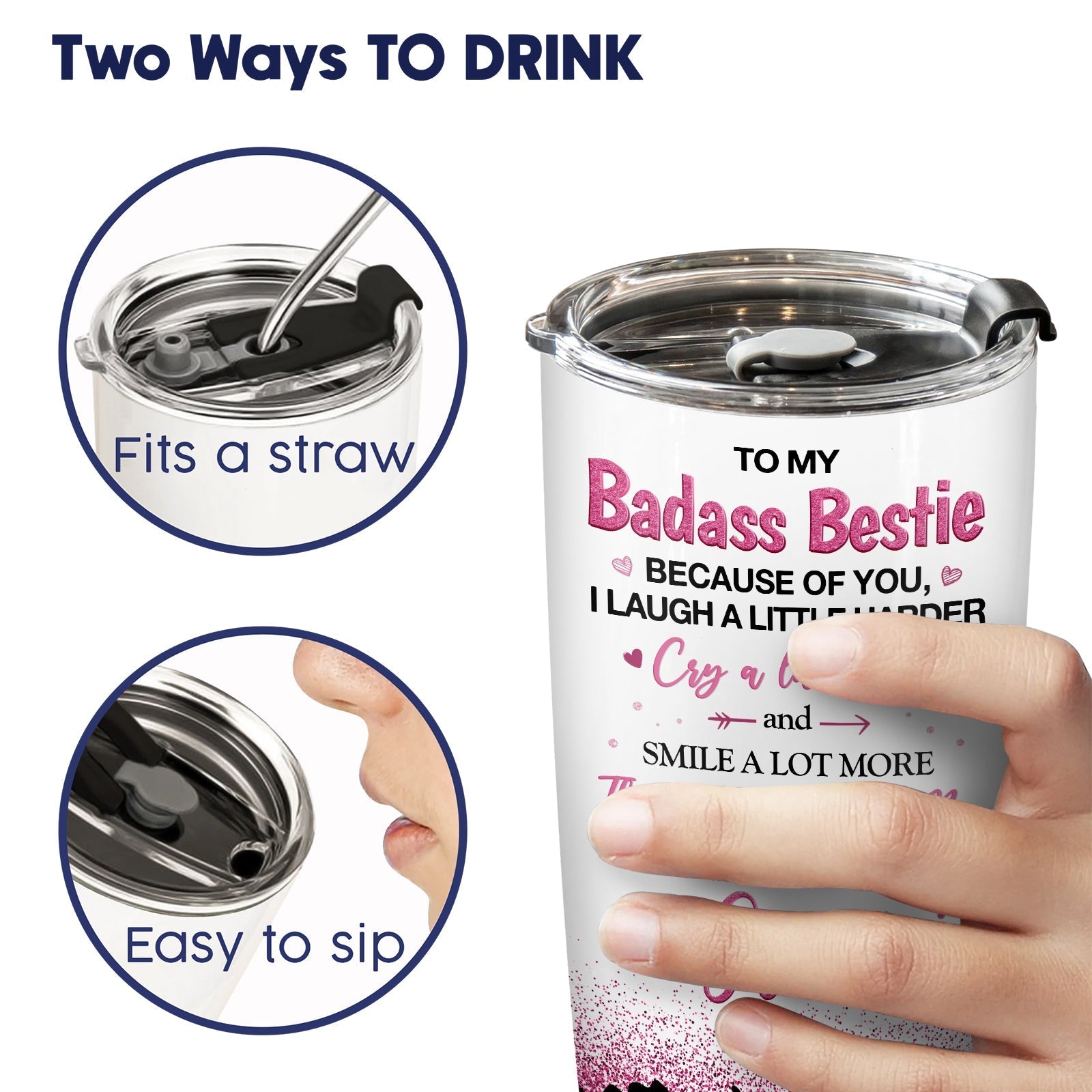Besties - Because Of You I Laugh A Little Harder - Personalized Tumbler