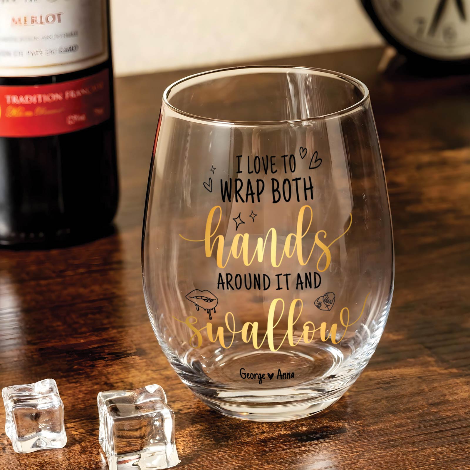 Couple - I Love To Wrap Both Hands Around It and Swallow - Personalized Stemless Wine Glass