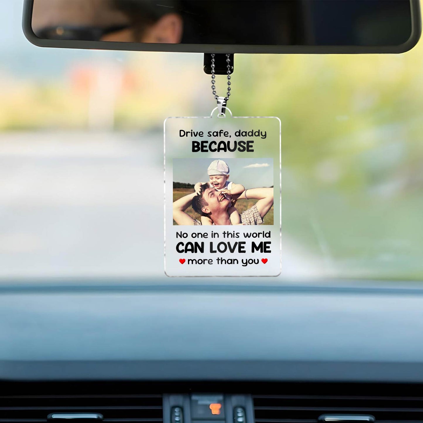 Father - No One In This World Can Love Me More Than You - Personalized Car Hanger