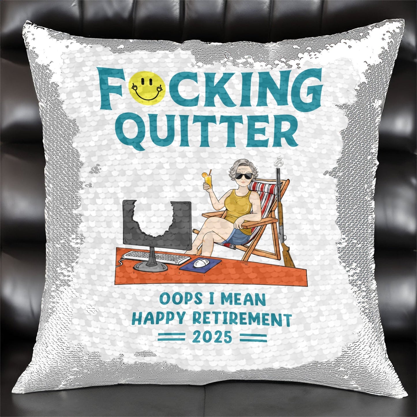 F*cking Quitter, Oops I Mean Happy Retirement - Personalized Sequin Pillow
