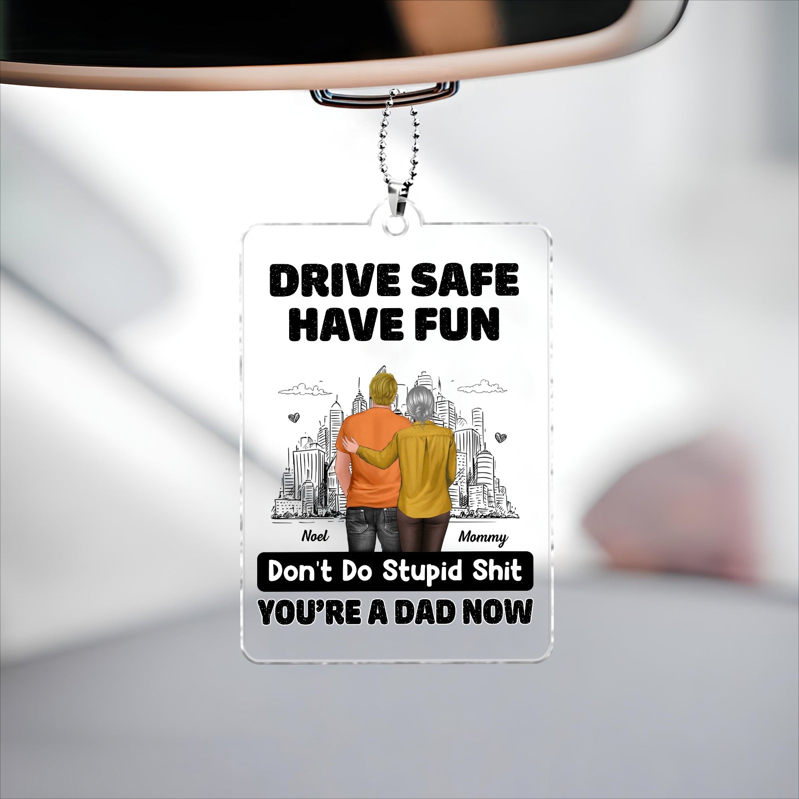 Father - Drive Safe Have Fun - Personalized Car Hanger