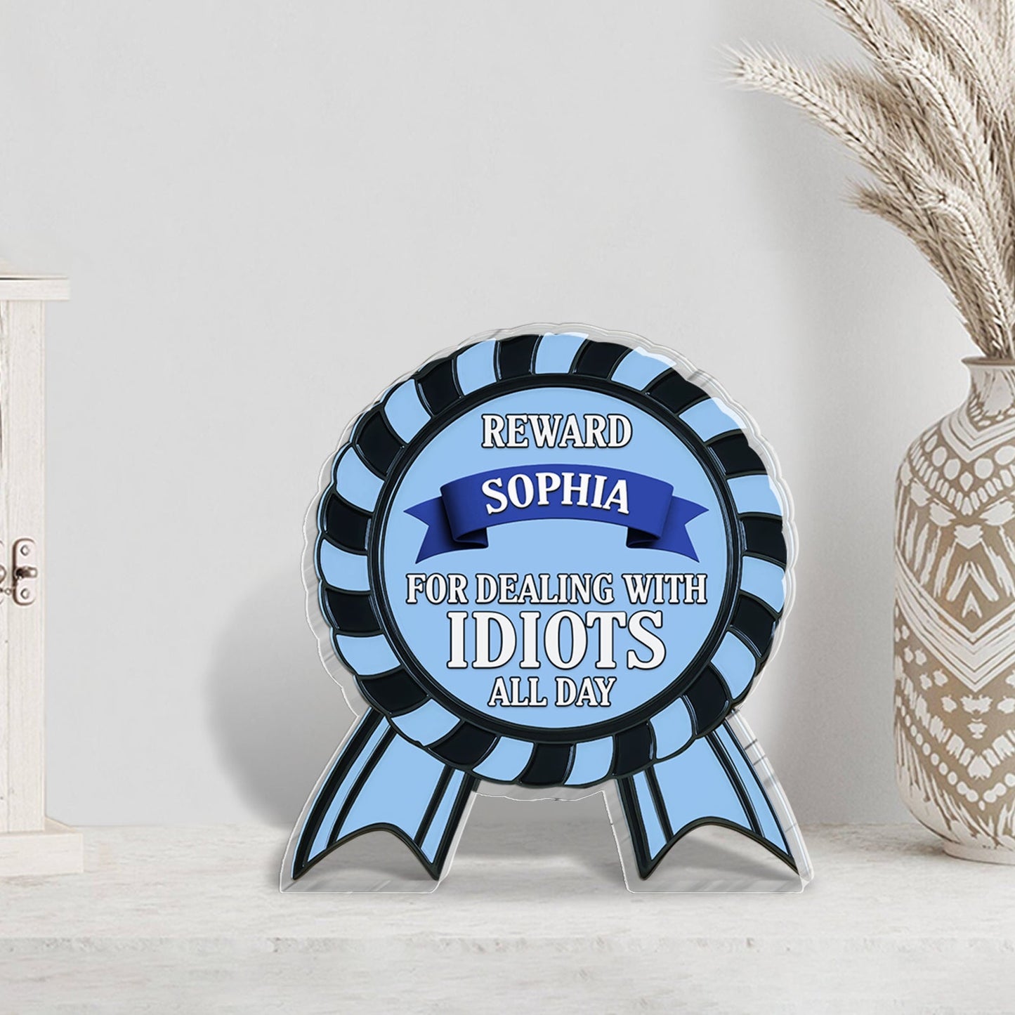 Gift For Co-worker/Boss - For Dealing With Idiots All Day - Personalized Acrylic Plaque