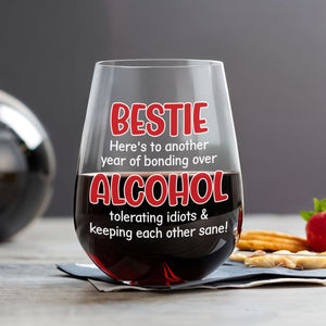 Bestie - Here's To Another Year Of Bonding Over Alcohol - Personalized Wine Glass
