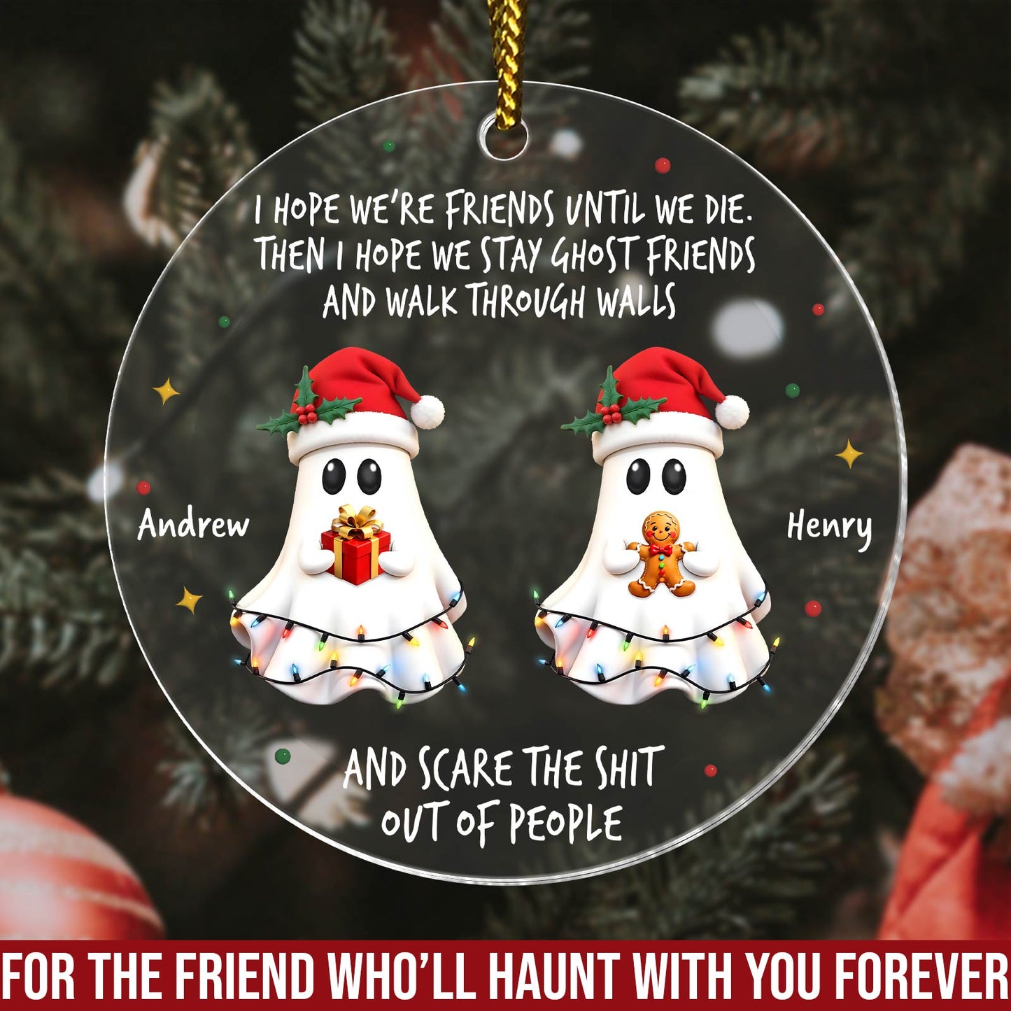 Besties - No One Will Ever Be As Entertained By Us As Us - Personalized 3D Ghost Circle Acrylic Ornament