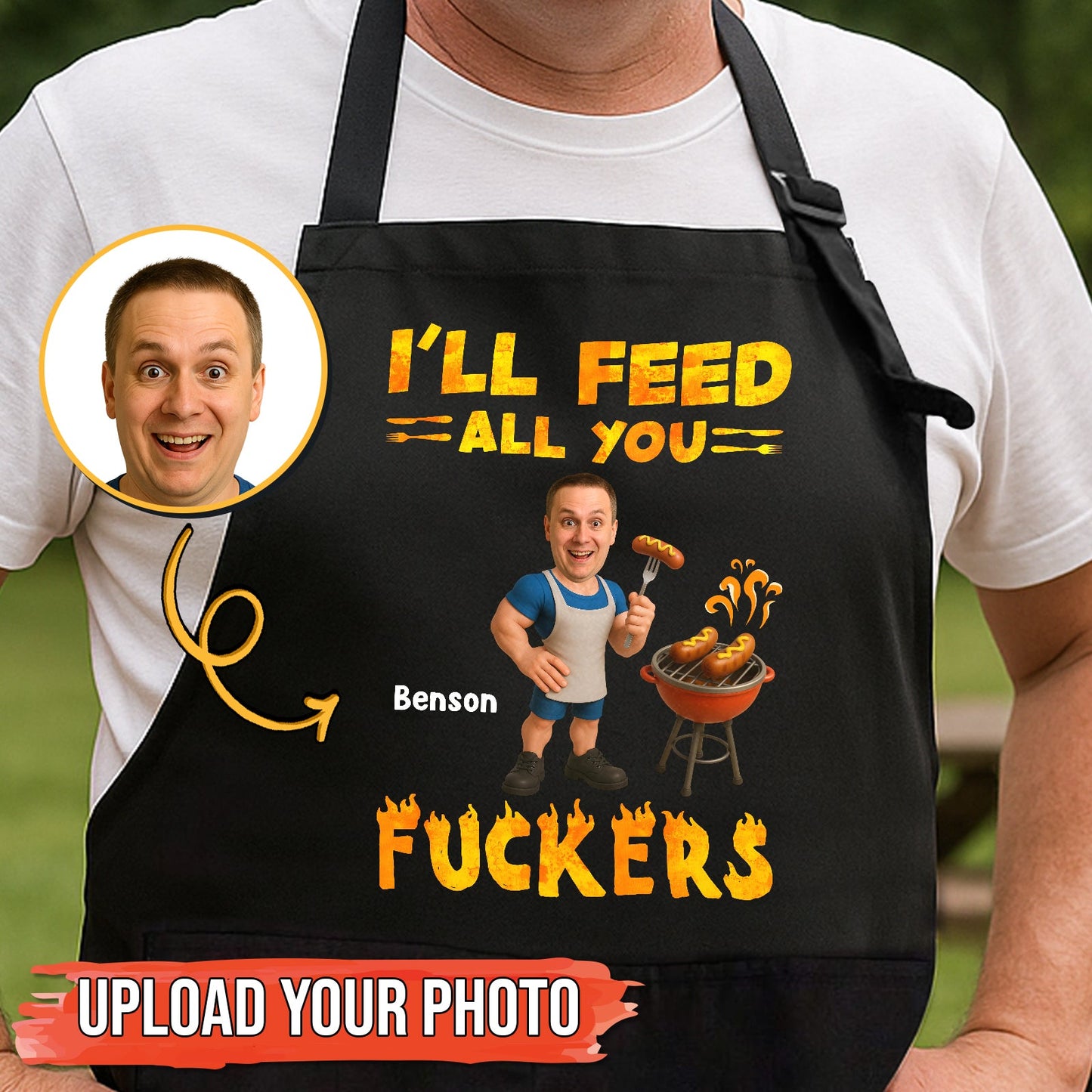 Funny - I'll Feed All You Fuckers - Personalized Custom Photo Apron