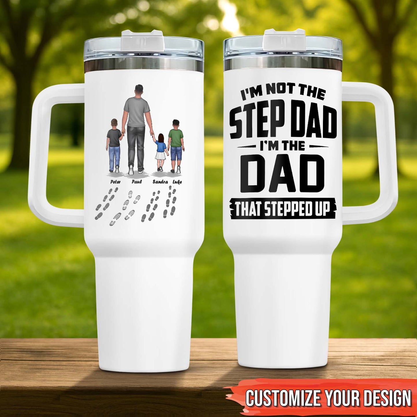 Father - I'm Not The Step Dad, I'm The Dad That Stepped Up - Personalized Tumbler With Straw