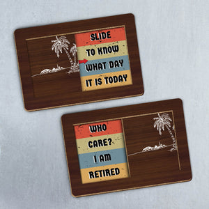 Who Care? I Am Retired - Personalized Wooden Sliding Car Sunshade Clip