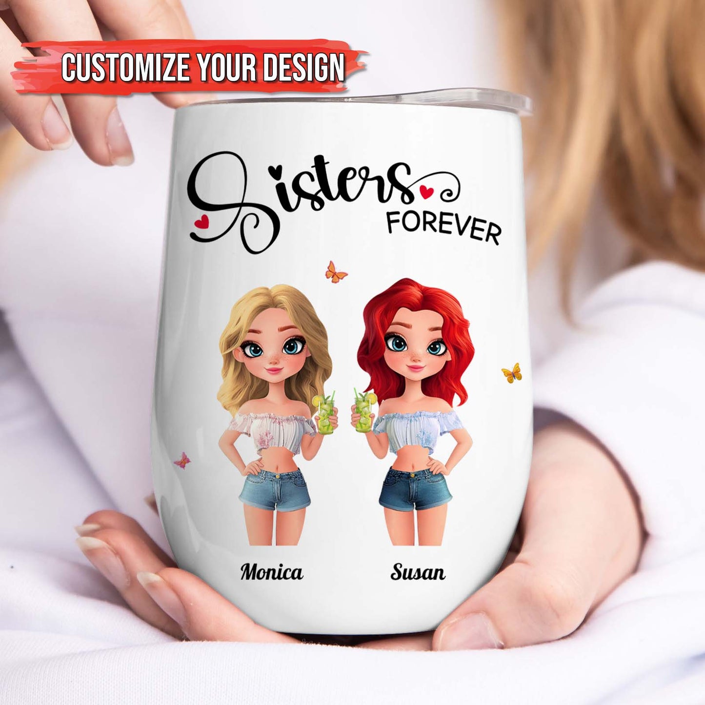 Sister - Life Is Better With Sisters - Personalized Wine Tumbler