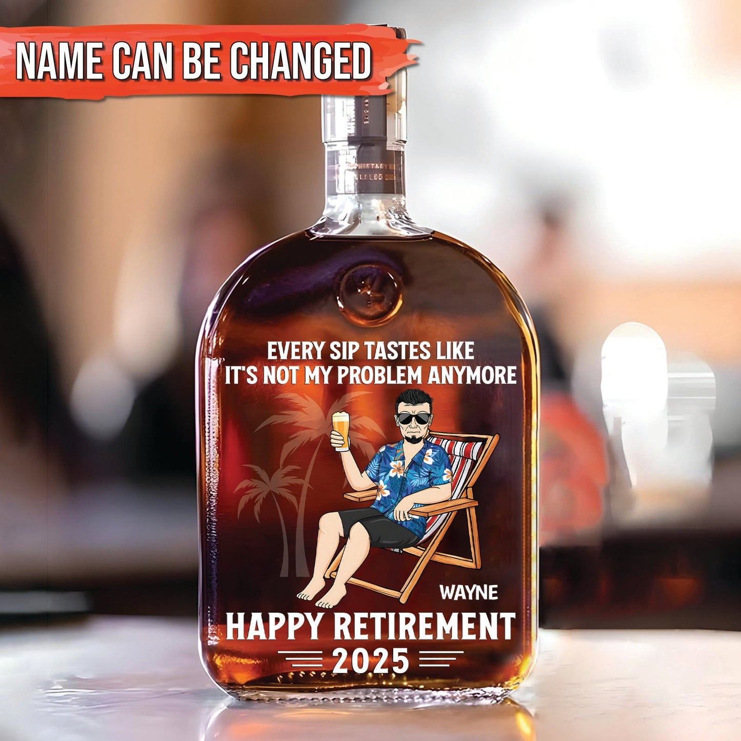 Retirees - Every Sip Tastes Like It's Not My Problem Anymore Retirement - Personalized Whiskey Bottle