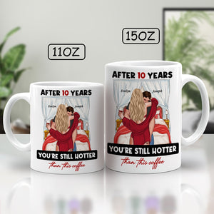 365Gifty ceramic coffee mugs with romantic design and text after years you're still hotter than this coffee mug