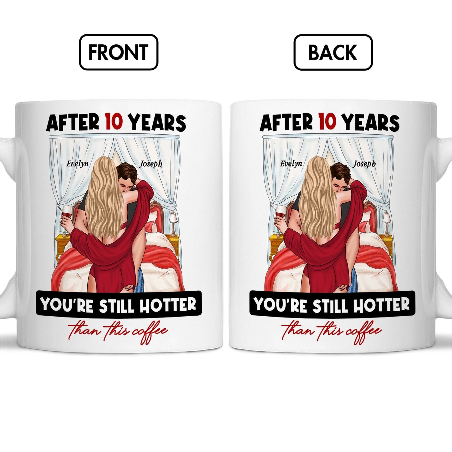 White coffee mug with design showing couple hugging and text after years you're still hotter than this coffee mug