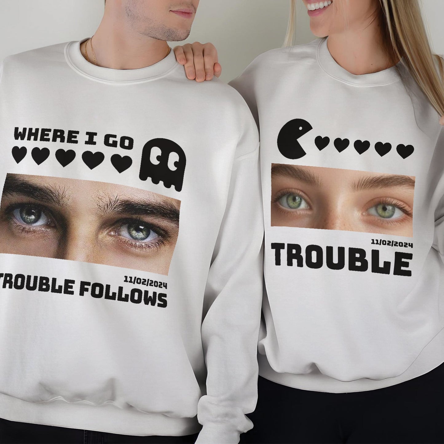 365Gifty matching trouble shirts for couples with unique eye print and playful text on white sweatshirts