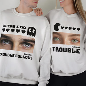 365Gifty matching trouble shirts for couples with unique eye print and playful text on white sweatshirts