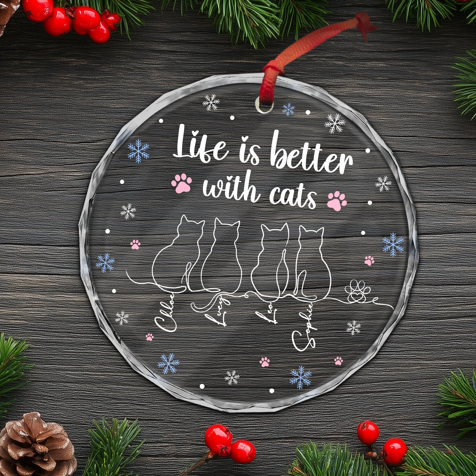 Cat lover glass ornament featuring four cats with the quote Life is better with cats