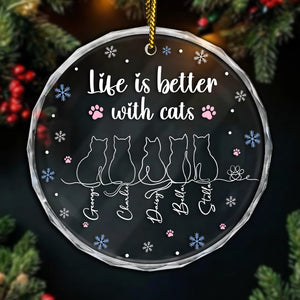 Cat lover glass ornament featuring five cats with the text Life is better with cats