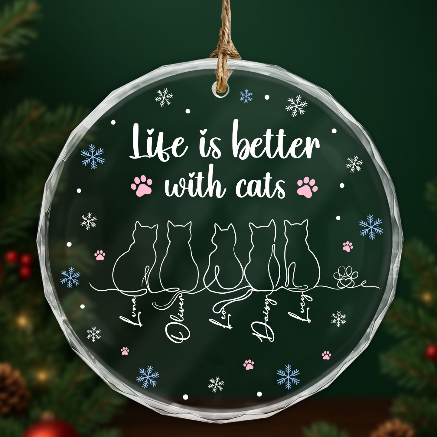 Cat lover glass ornament featuring five cats with the phrase Life is better with cats