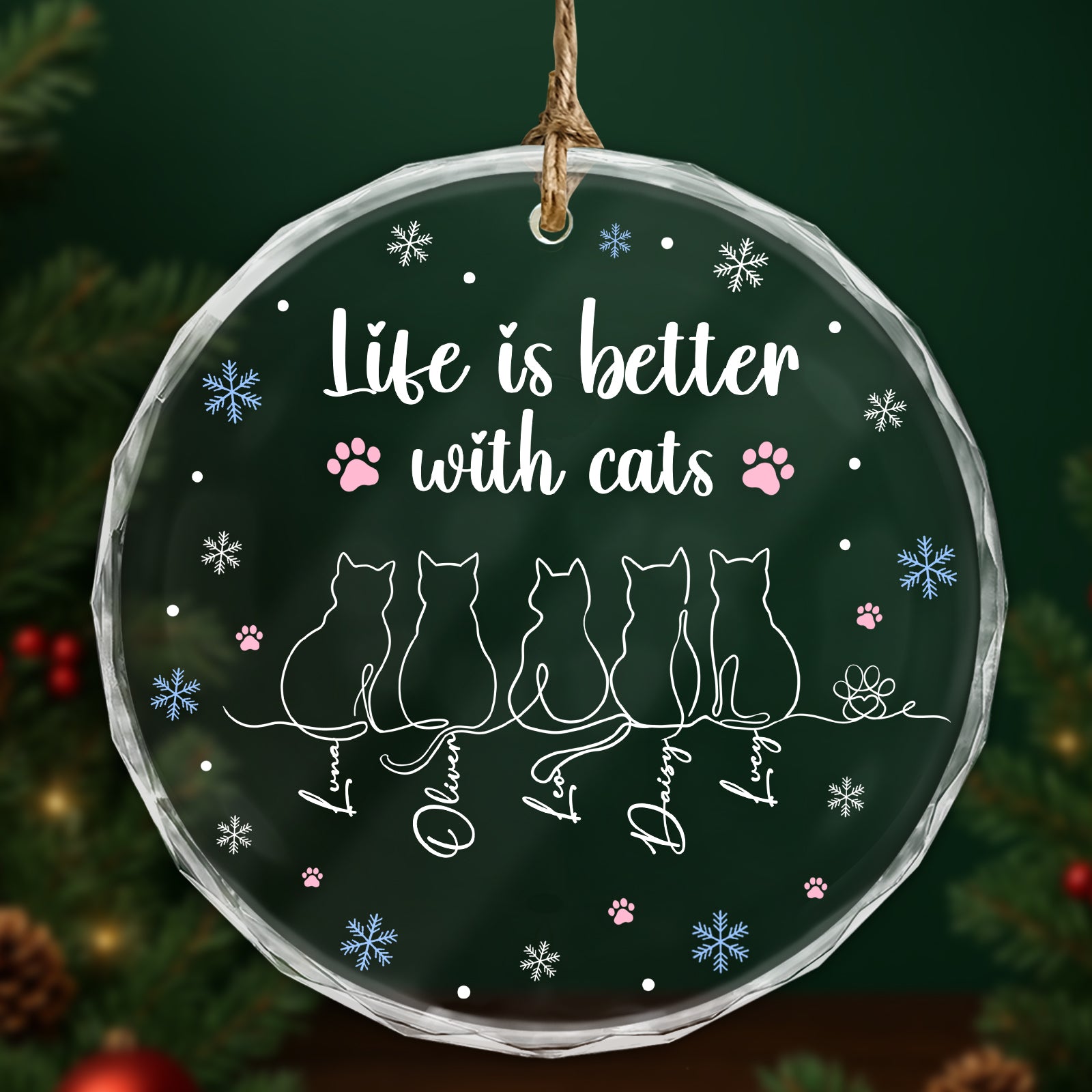Cat lover glass ornament featuring five cats with the phrase Life is better with cats