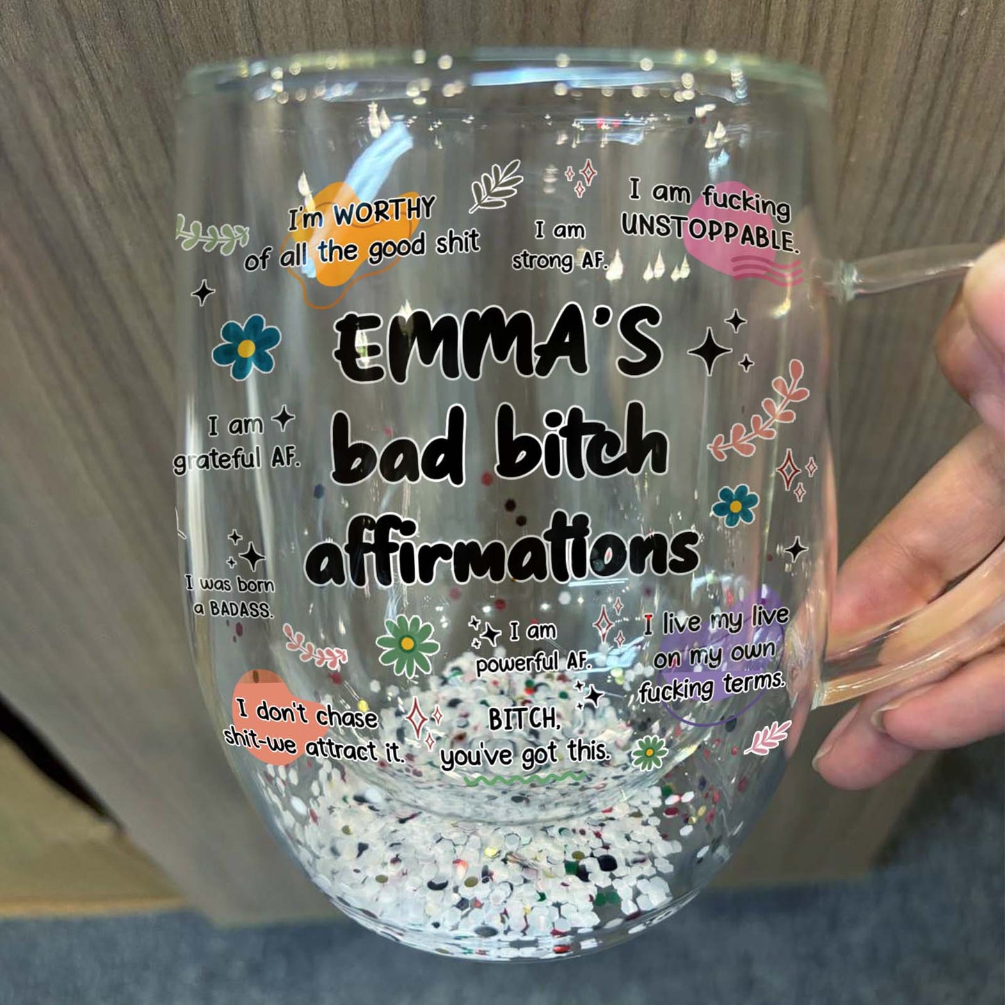 Custom double walled glass for besties featuring positive affirmations and a fun design
